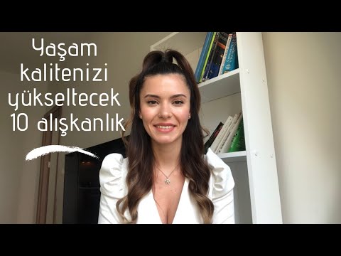 Video: Yaşam Kalitenizi Nasıl Artırabilirsiniz