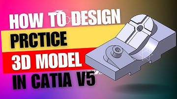 how to design in catia v5 | practice design 21 #3dmodeling #catia  #catiav5  #catiatutorials