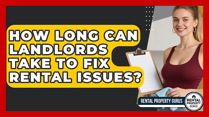 How Long Can Landlords Take To Fix Rental Issues? - Rental Property Gurus