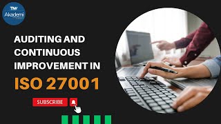 Auditing and Continuous Improvement in Accordance With ISO/IEC 27001