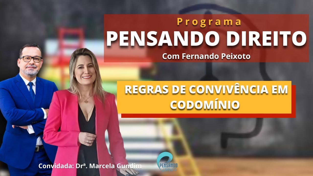 REGRAS DE CONVIVÊNCIA EM CONDOMINIO - ENTREVISTADA DRA. MARCELA GUNDIM
