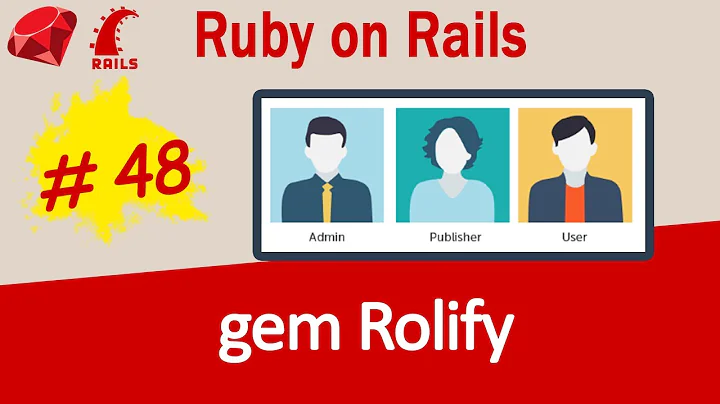 Ruby on Rails #48 Gem Rolify for assigning user roles - Complete Guide