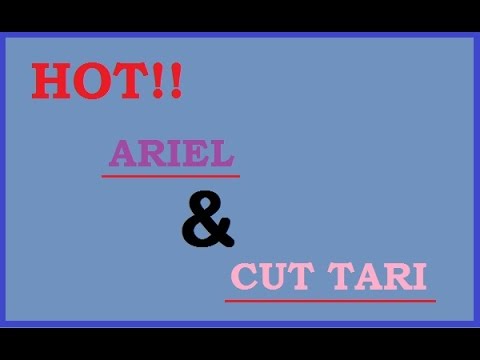 Hot!! Ariel vs Cut Tari