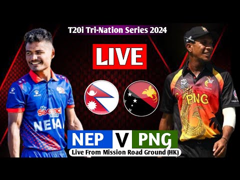 NEPAL VS Papua New Guinea T20I TRI- NATION  SERIES 2024 LIVE   