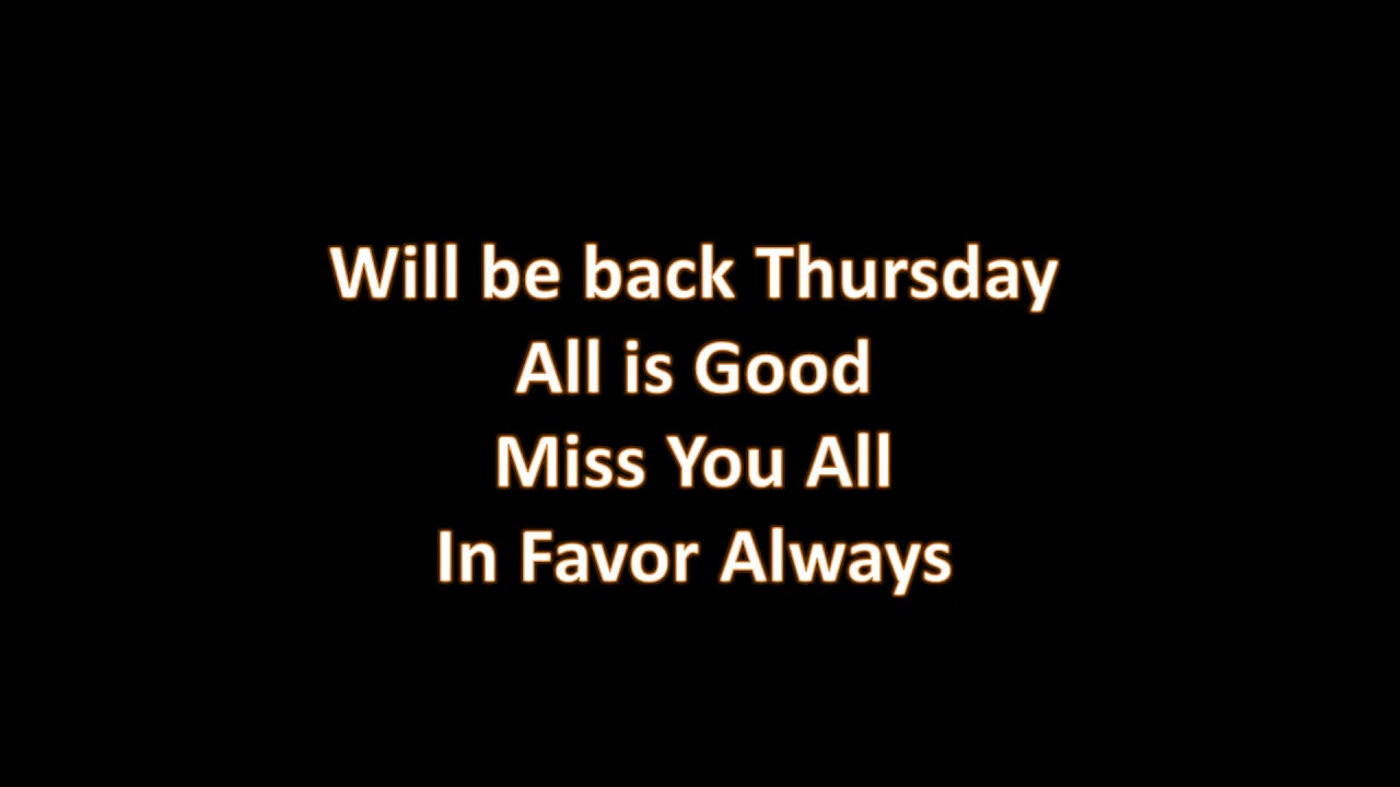 Be Back on Thursday - YouTube