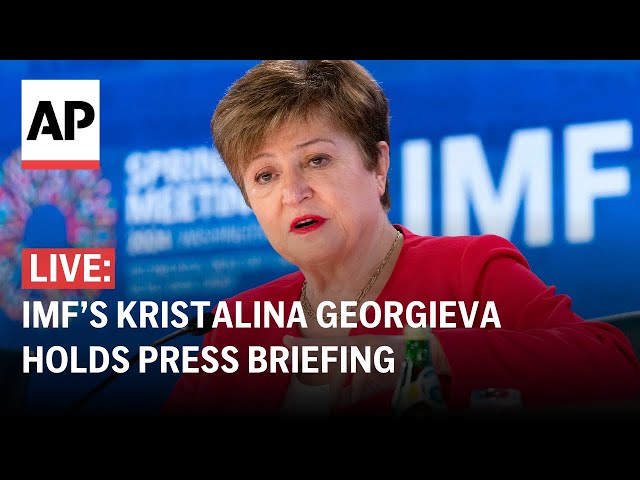 LIVE: IMF’s Kristalina Georgieva holds press briefing after meeting with World Bank