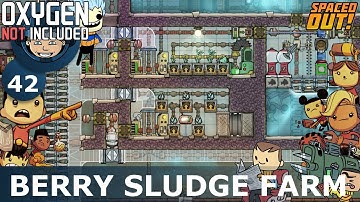 BERRY SLUDGE FARM - Oxygen Not Included: Ep. #42 - The Ultimate Base 2.0 (Spaced Out DLC)