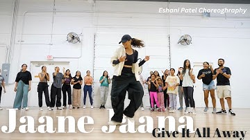 Jaane Jaana (Give It All Away) by Arjun | Eshani Patel Choreography | Dallas Workshop