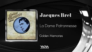 Jacques Brel - La Dame Patronnesse