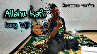 Allahu Kaffi - Kang Wiji || Javanese version (alm.M.Zainul Arifin)