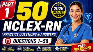 50 NCLEX-RN Practice Questions & Answers 2026 | Part 1 (Questions 1–50)