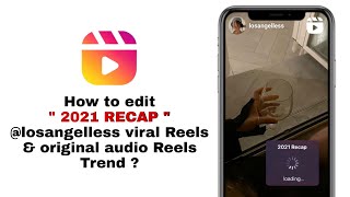 losangelless 2021 recap reel editing trending tutorial | How to edit 2021 recap reel tutorial
