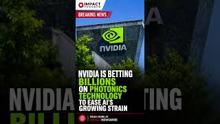 Nvidia Is Betting Billions On Photonics Technology to Ease AI’s Growing Strain If Nvidia’s bet on
