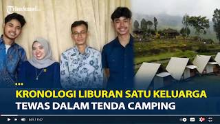 Chronology of the Family Who Died in a Camping Tent in Posong