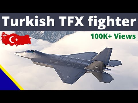Turkey 5th Generation TFX Fighter Jet will be Ready in 2023