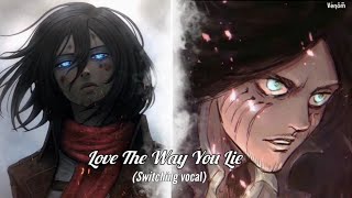 Nightcore| Love The Way You Lie - (Switching vocal)(Cover)