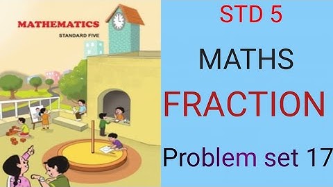 Std-5 Maths Fraction introduction and problem set-17