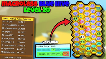 Macroless Blue Hive Level 20 (Bee Swarm Simulator)