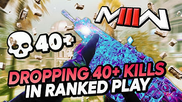 Dropping 40+ KILLS in RANKED PLAY - Modern Warfare III