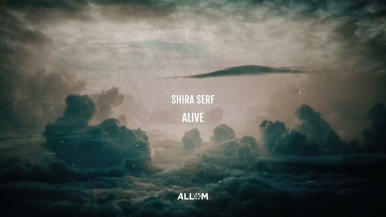 Shira Serf - Alive