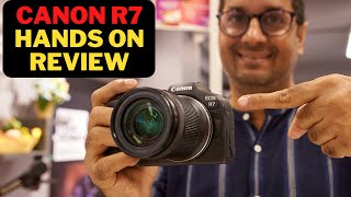Canon R7 Hands on Review with Image and Video Quality Test