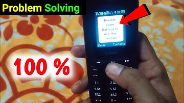 disable super battery to use this feature | how to disable super battery mod feature lava mobile