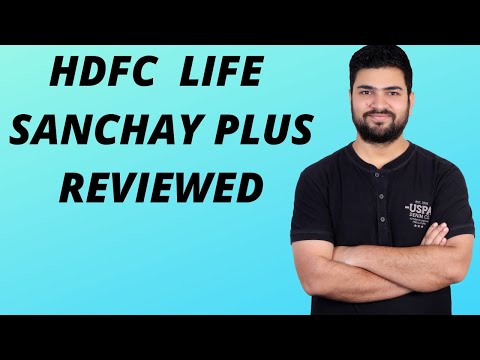 HDFC Life Sanchay Plus Review 2021 | Life Insurance Policy 2021