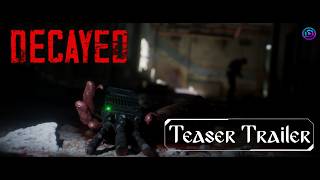 Decayed - Official Teaser Trailer