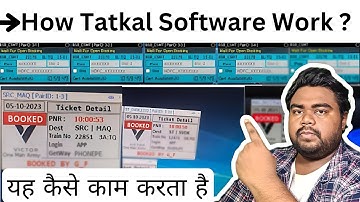 Tatkal Software | How Tatkal Software Work ? - IRCTC Tatkal Ticket - Book tatkal ticket