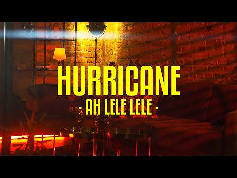 Hurricane - Ah Lele Lele