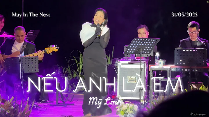 Nếu Anh Là Em - Mỹ Linh (Mây In The Nest 31/5/25)