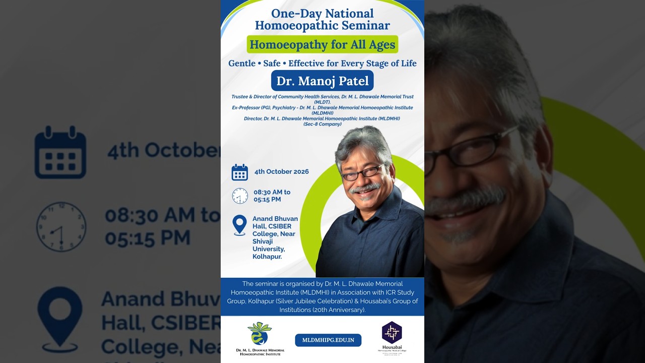 Homoeopathy for All Ages | One Day National Homoeopathic Seminar | MLDMHI | Dr. Manoj Patel