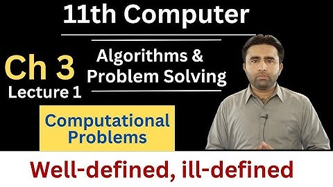Computational Problems | 11th Computer Chapter 3 | Algorithms and Problem Solving | Qais Ali Khan