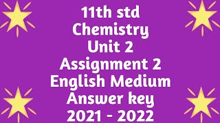 11th std|Chemistry|unit2|assignment 2|English medium |answer key|2021 -2022