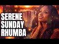 Serene Sunday Rhumba Relaxing African Aesthetic Vibes Slow Congolese Chillout Mix 2026 