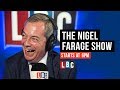 The Nigel Farage Show: 18th December 2018 - LBC