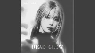 Dead Glow (Ultra Slowed) - Igrxs, LØST