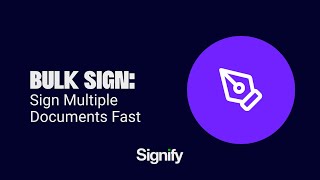 How to Bulk Sign Multiple Documents Quickly in Signify