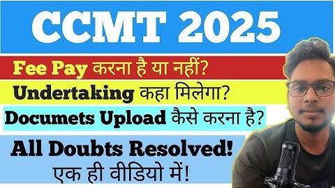 CCMT 2025 Round 1 के बाद क्या करें? 🤔 | Fees Payment, Documents Upload, Undertaking Doubts Solved!