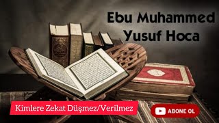 Kimlere Zekat Düşmez? Ebu Muhammed Yusuf