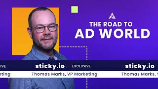 sticky.io Exclusive | Road to Ad World