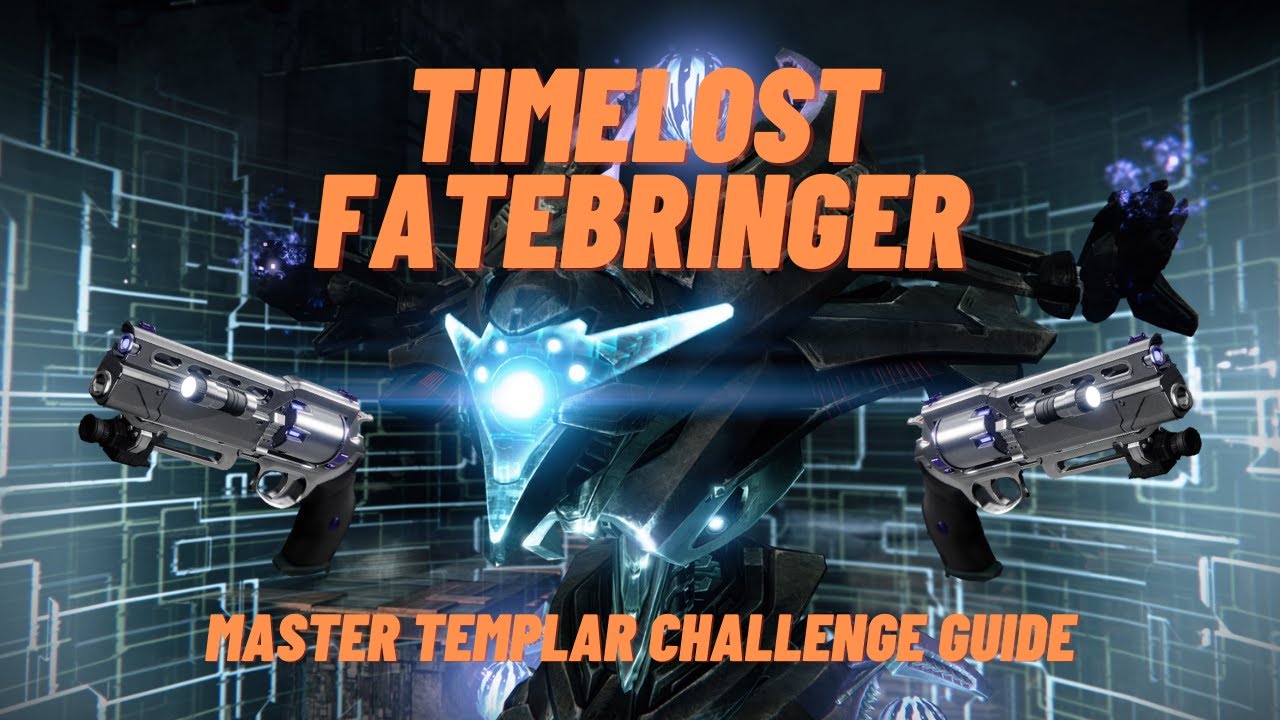 Guide to Getting Timelost Fatebringer: Master Templar Challenge Guide | Destiny 2