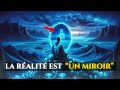 Le principe du miroir  si vous ne changez pas ceci la ralit ne changera jamais