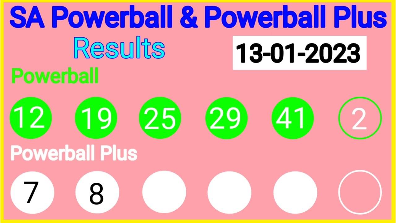 SA powerball & powerball draw results 13 January 2023 SA powerBall