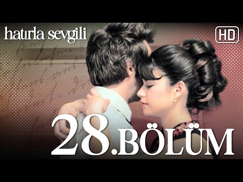 Hatırla Sevgili 28. Bölüm HD