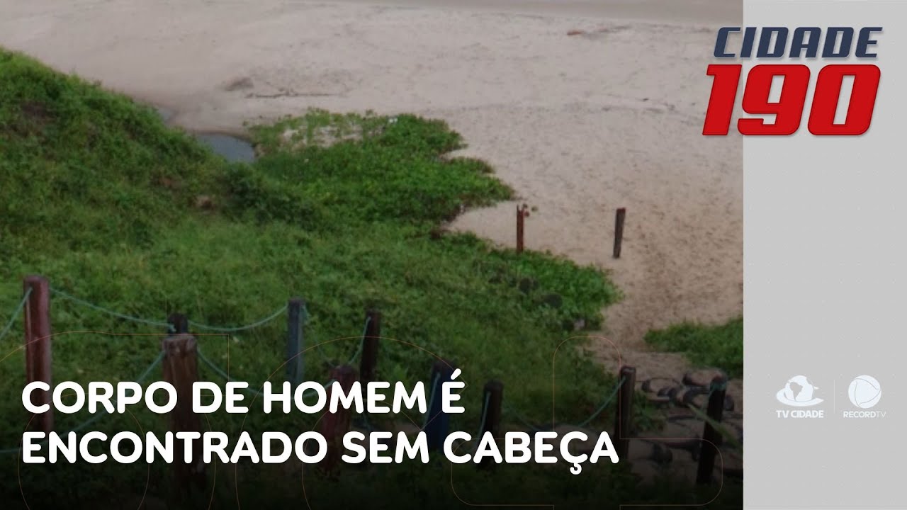 Corpo de homem é encontrado sem cabeça na Praia do Icaraí, em Caucaia | Cidade 190