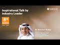 Inspirational Talk By Industry Leader Mr. Mohamed Alabbar