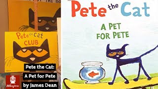 Read Aloud | Pete the Cat: A Pet for Pete by James Dean