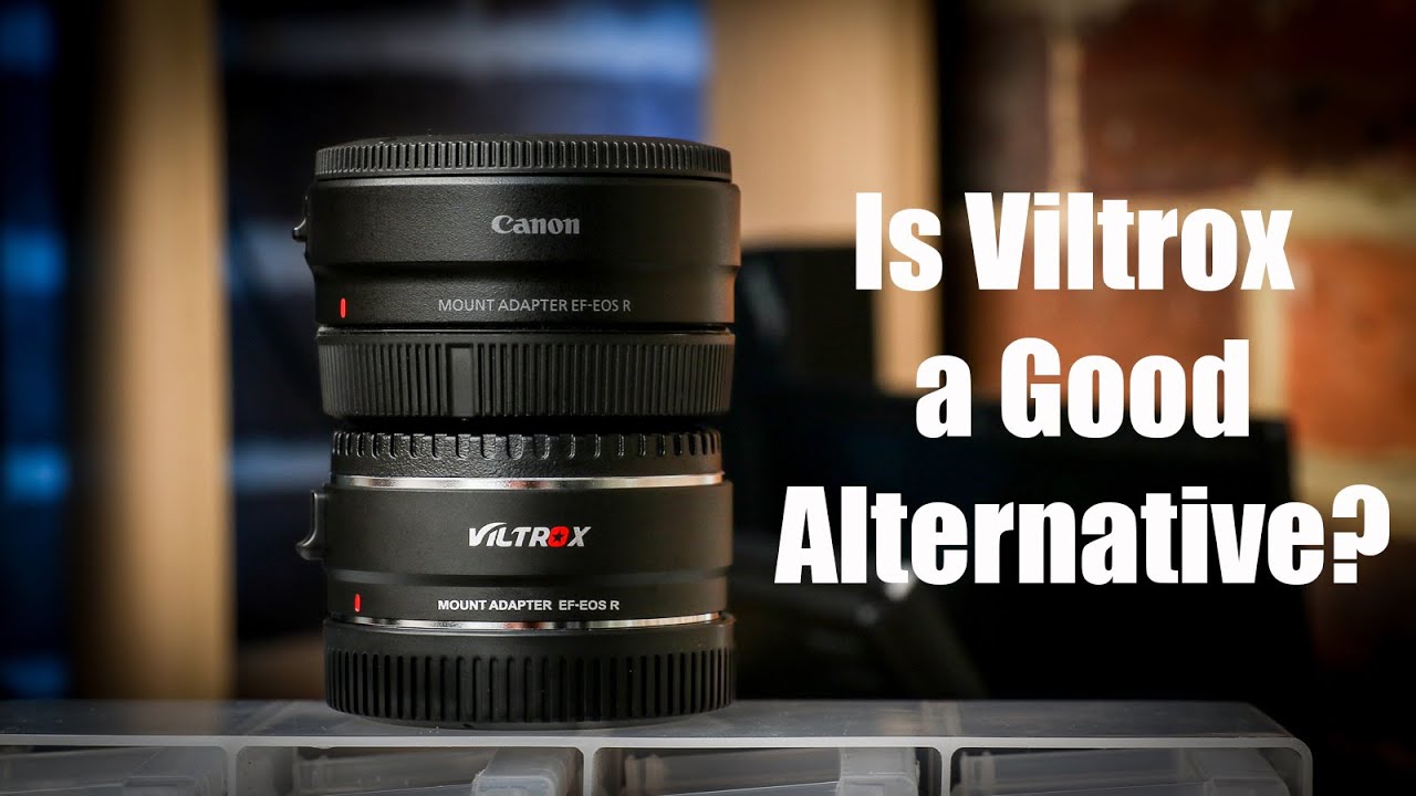 CANON v VILTROX EF EOS R RF Adapters YouTube