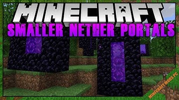 Smaller Nether Portals Mod 1.16.5/1.15.2/1.12.2 Download - How to install it for Minecraft PC